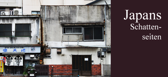 Japans Schattenseiten