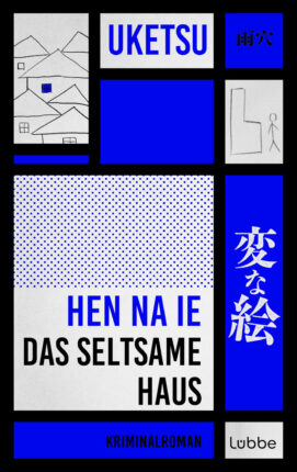 HEN NA IE – Das seltsame Haus