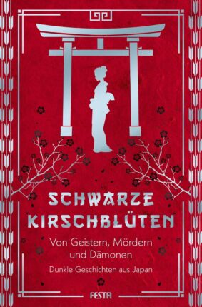 Schwarze Kirschblüten – Von Geistern, Mördern und Dämonen