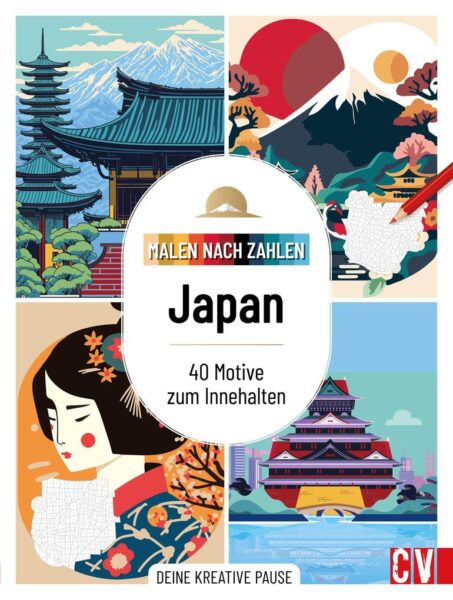 Malen nach Zahlen: Japan: 40 Motive zum Innehalten