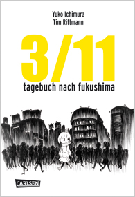 3/11. Tagebuch nach Fukushima