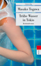 Trübe Wasser in Tokio