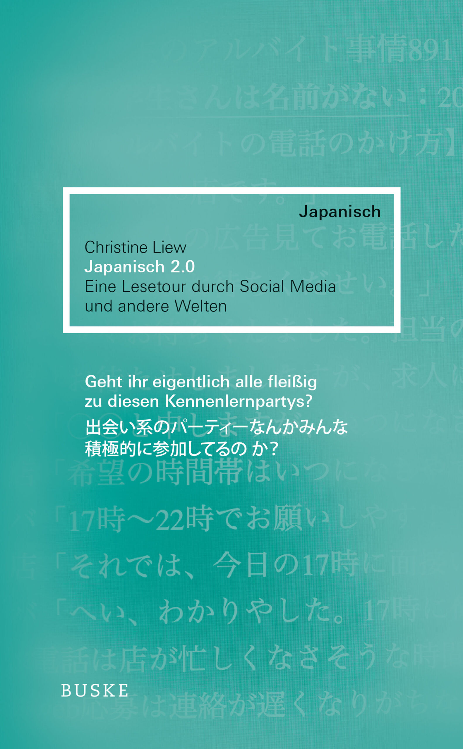 Japanisch 2.0. Eine Lesetour durch Social Media und andere Welten
