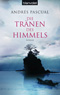 Die Tränen des Himmels