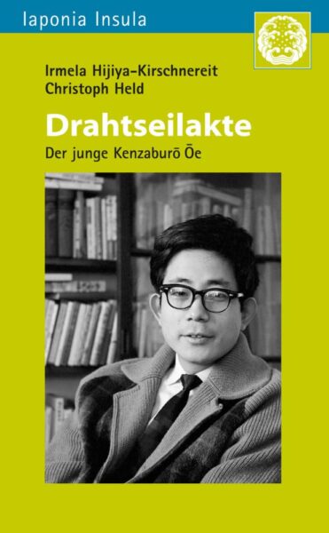 Drahtseilakte. Der junge Kenzaburo Oe