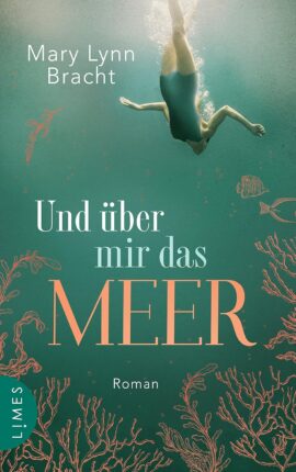 Und über mir das Meer