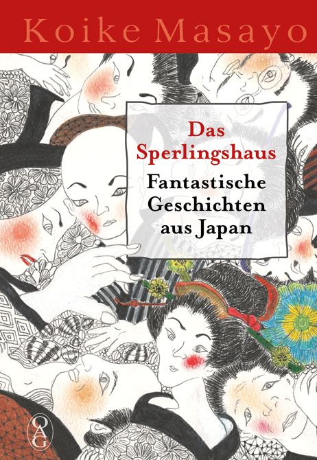 Das Sperlingshaus. Fantastische Geschichten aus Japan