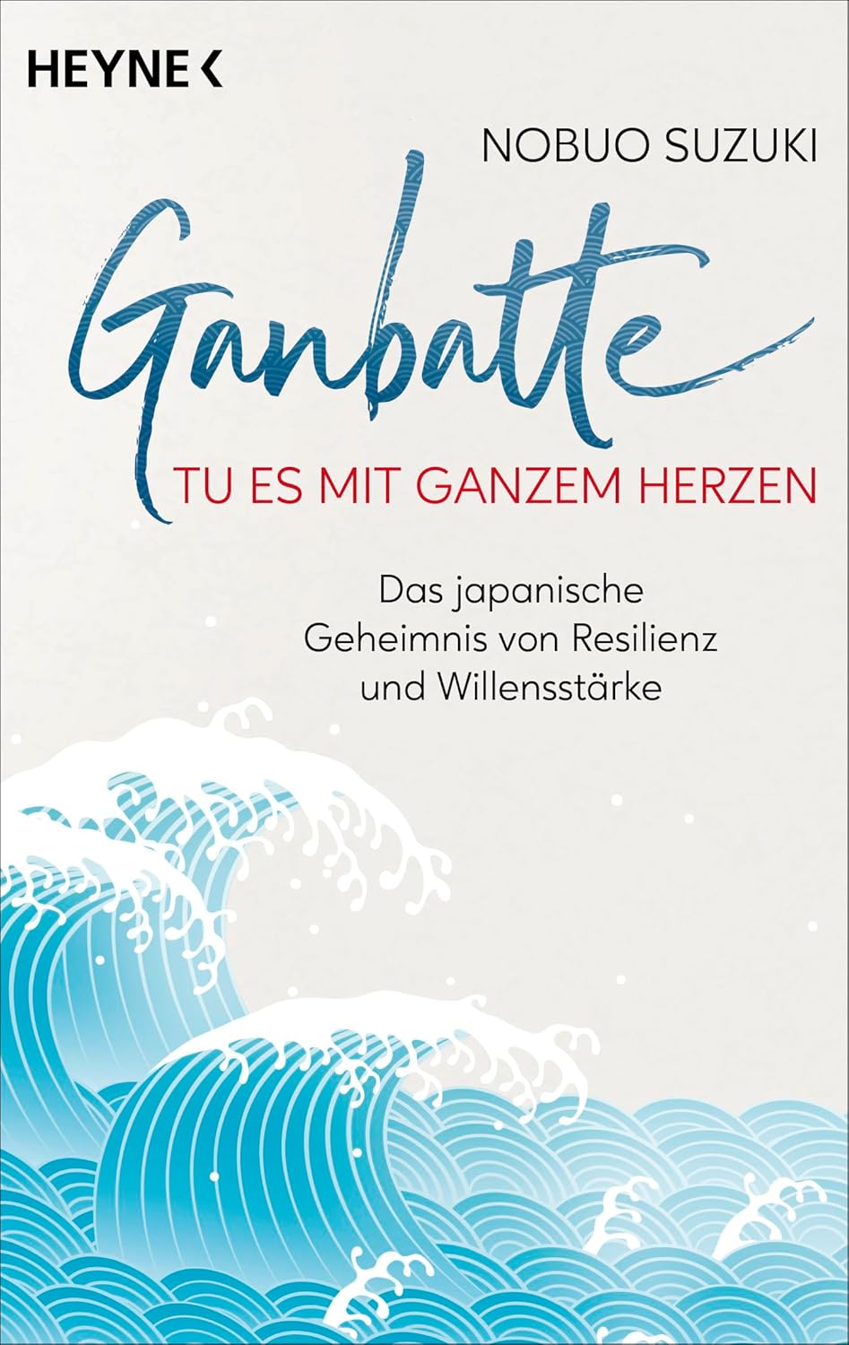 Ganbatte – tu es mit ganzem Herzen