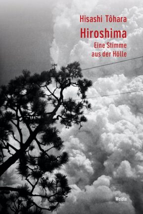 Hiroshima. Eine Stimme aus der Hölle